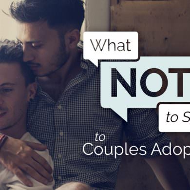 What Not to Say to Couples Adopting
