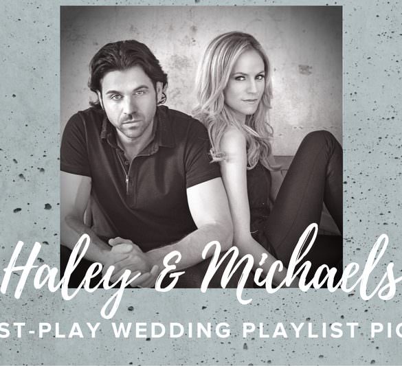 Haley and Michael's Wedding Playlist