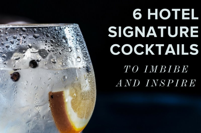 Image for 6 Signature Cocktails from Hotels to Imbibe and Inspire