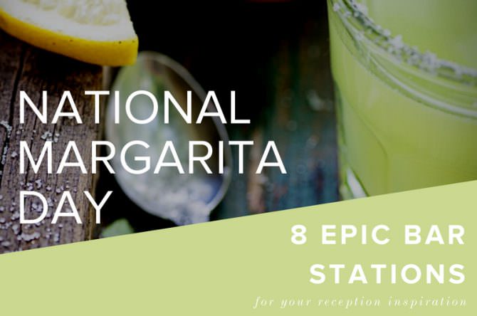 8 Epic Margarita Stations for Reception Inspiration