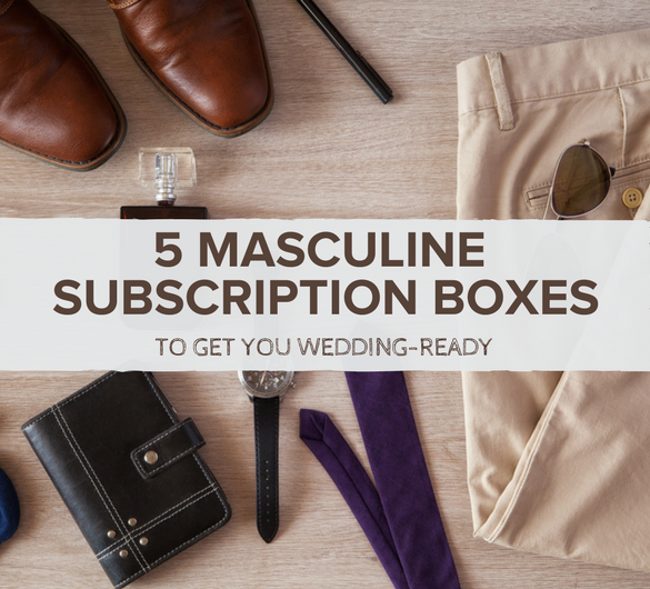 Masculine Subscription Boxes
