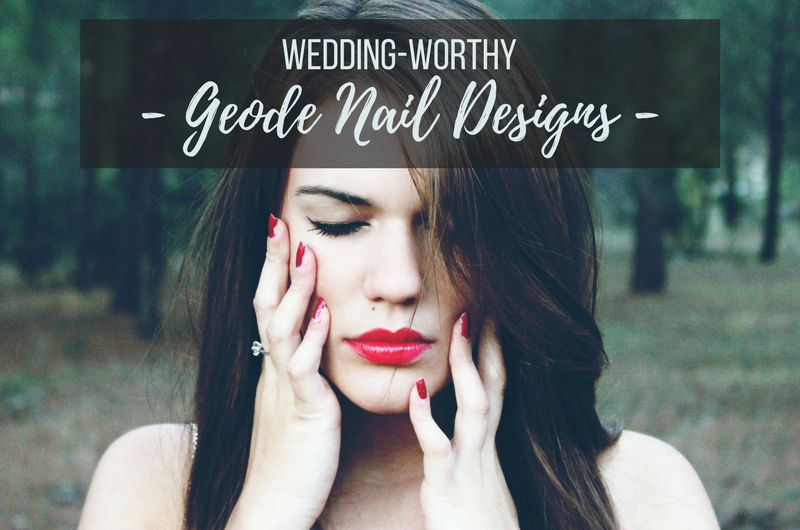 Image for 10 Gorgeous Geode Nail Designs to Rock on Your Wedding Day