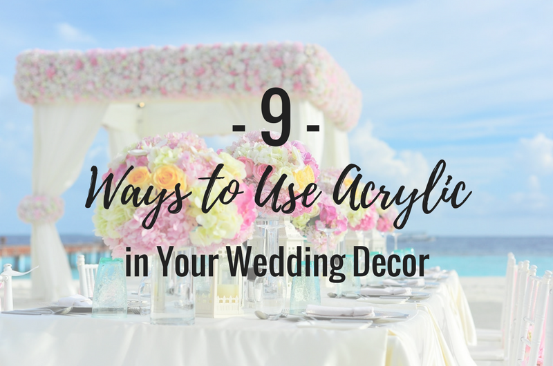 9 Whimsical Ways To Use Acrylic In Your Wedding Decor Love Inc Image For 9 Whimsical Ways To Use Acrylic In Your Wedding Decor