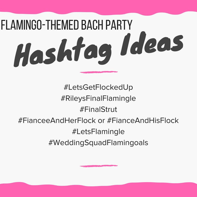 Flamingo-Themed Bachelorette Party Hashtag Ideas