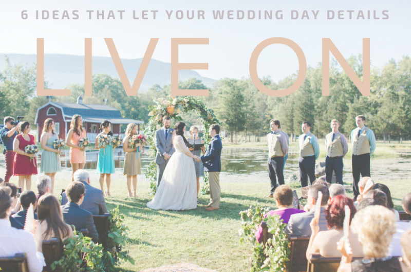 Image for 6 Ideas That Let Your Wedding Day Details Live On