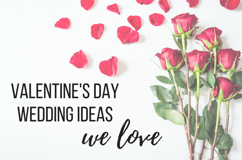 Image for 10 Valentine’s Day Wedding Ideas We Absolutely Love
