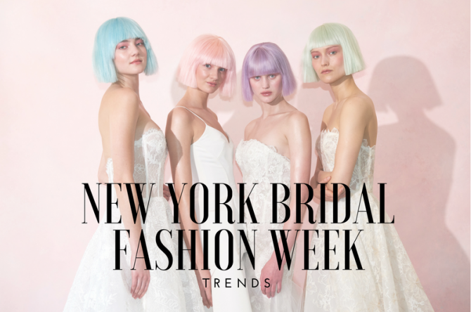 The Trends We’re Loving from Spring 2019 Bridal Fashion Week Runways
