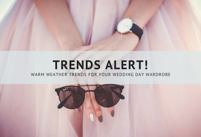 Summer Wedding Fashion Trends
