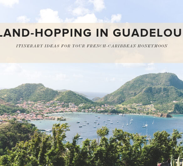 Honeymoon Itinerary for Guadeloupe