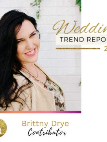 Wedding Trend Report Contributor Brittny Drye