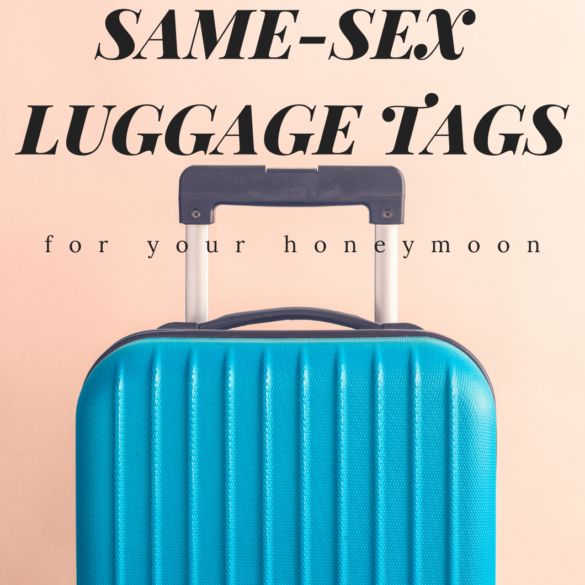 Same Sex Luggage Tags for Your Honeymoon