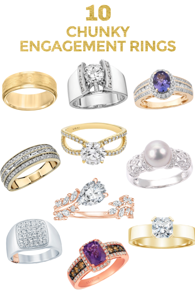 10 Chunky Engagement Rings